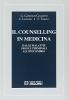 Il counselling in medicina. Dalle malattie gravi e terminali all'ipocondria