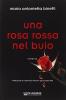 Una rosa rossa nel buio