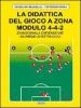 La didattica del gioco a zona modulo 4-4-2. Diagnosi difensive e schemi d'attacco