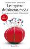 Le imprese del sistema moda. Il management al servizio della creativit�
