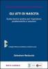 Gli atti di nascita. Guida teorico-pratica per l'operatore: problematiche e soluzioni. Con CD-ROM