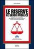 Le riserve nei lavori pubblici. Con CD-ROM