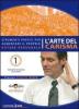 L' arte del carisma. Strumenti pratici per aumentare il proprio potere personale. Con 4 DVD