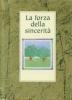 La forza della sincerit�