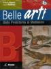 Belle arti. Vol. B1-B2-B3. Con espansione online. Per la Scuola media