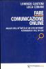 Fare comunicazione on line. Analisi dell'attivit� di un sito internet attraverso i file di log