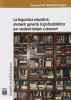 La linguistica educativa. Elementi generali di glottodidattica per studenti italiani e stranieri