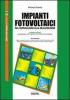Impianti fotovoltaici. Dal sopralluogo alla realizzazione. Con CD-ROM