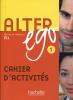 Alter ego. Cahier d'activit�s. Per le Scuole superiori vol.1