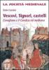 Vescovi, signori, castelli. Conegliano e il cenedese nel Medioevo
