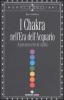I Chakra nell'era dell'acquario. Il percorso verso la vitalit�