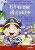Un mare di parole. Attivit� di lettura e scrittura per il primo ciclo della scuola primaria. CD-ROM
