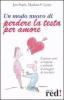 Un modo nuovo di perdere la testa per amore