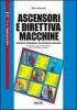 Ascensori e direttiva macchine. Con CD-ROM