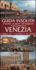 Guida insolita ai misteri, ai segreti, alle leggende e alle curiosit� di Venezia