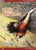 Valle dell'Orco. From trad to sports climbing in Orco valley