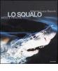 Lo squalo. Mito e realt�