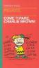 Come ti pare, Charlie Brown!