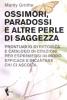 Ossimori, paradossi e altre perle di saggezza. Prontuario di retorica e catalogo di citazioni per esprimersi in modo efficace e incantare chi ascolta