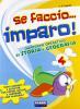 Se faccio... imparo. Storia-Geografia. Per la 4� classe elementare