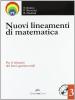 Nuovi lineamenti di matematica. Per il triennio delle Scuole superiori. Con CD-ROM vol.3
