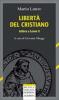 Libert� del cristiano. Lettera a Leone X