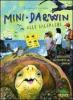 Mini Darwin. Alle Gal�pagos. L'evoluzione raccontata dai bambini