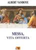 Messa, vita offerta