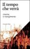 Il tempo che verr�. Cinema e Risorgimento. 1905-2011