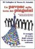 Un pavone nella terra dei pinguini