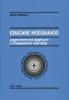 Educare insegnando. Apprendere ad applicare il cooperative learning