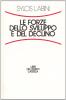 Le forze dello sviluppo e del declino