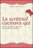 La scrittrice cucinava qui. Gusti, ricordi e ricette di 10 grandi autrici