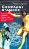 Compagni d'amore. Da Ganimede a Batman. Identit� e mito nelle omosessualit� maschili