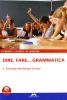 Dire, fare... grammatica. Tomi A-B. Con percorsi base e guida docente. Per la Scuola media. Con CD-ROM