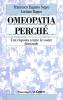 Omeopatia perch�. Una risposta a tutte le vostre domande