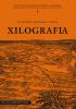 Xilografia. Le tecniche d'incisione a rilievo