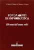 Fondamenti di informatica. 100 esercizi d'esame svolti