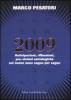 2009. Anticipazioni, riflessioni, pre-visioni astrologiche sul nuovo anno segno per segno
