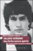 Valerio Verbano. Una ferita ancora aperta. Passione e morte di un militante comunista