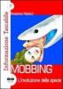 Mobbing. L'involuzione della specie