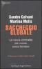 Saccheggio globale. La nuova criminalit� del mondo senza frontiere