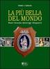 La pi� bella del mondo. Nave scuola Amerigo Vespucci