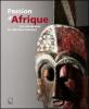 Passion d'Afrique. L'art africain dans les collections italiennes. Con DVD