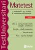 Matetest. La matematica per le prove di ammissione all'universit�