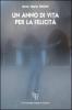 Un anno di vita per la felicit�