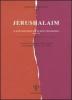 Jerushalaim. Atti del 17� Colloquio ebraico-cristiano (Camaldoli, 27 novembre-1 dicembre 1996)