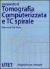 Compendio di tomografia computerizzata e TC spirale