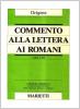 Commento alla Lettera ai Romani. Libri I-VI