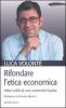 Rifondare l'etica economica. Valori solidi di una modernit� liquida